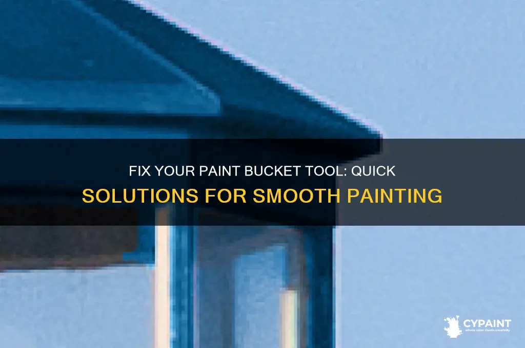 how to fix the paint bucket on paint