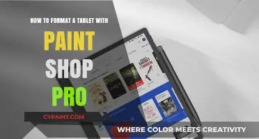 Formatting Your Tablet with Paint Shop Pro