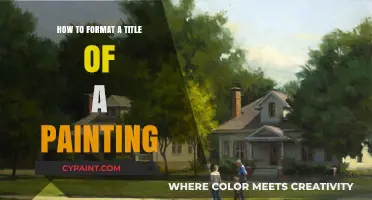 Mastering Art Titles: A Guide to Formatting Painting Names Perfectly