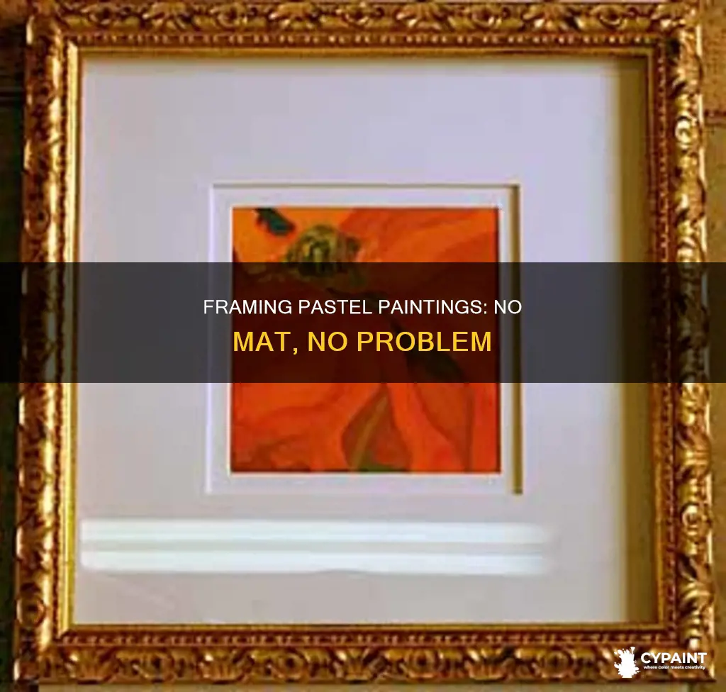 how to frame a pastel painting without a mat