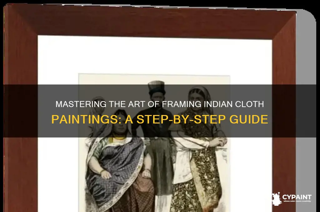 how to frame indian paintings on cloth