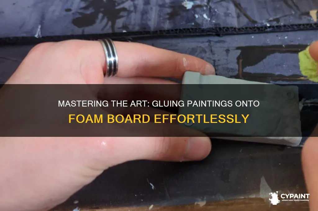 how to glue painting on foam board