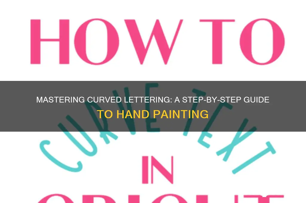 how to hand paint letters on a curve