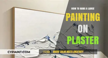Mastering the Art: Hanging Large Paintings on Plaster Walls Safely