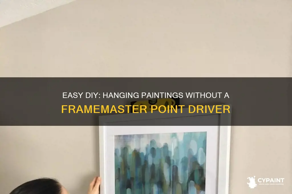 how to hang painting without framemaster point driver