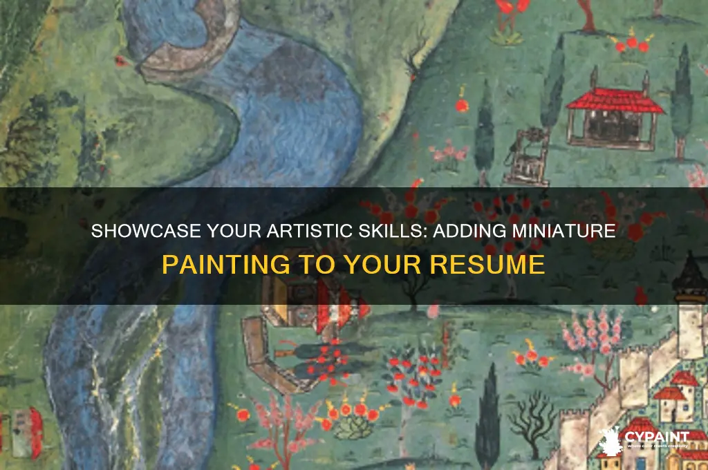 how to have minature painting in resume