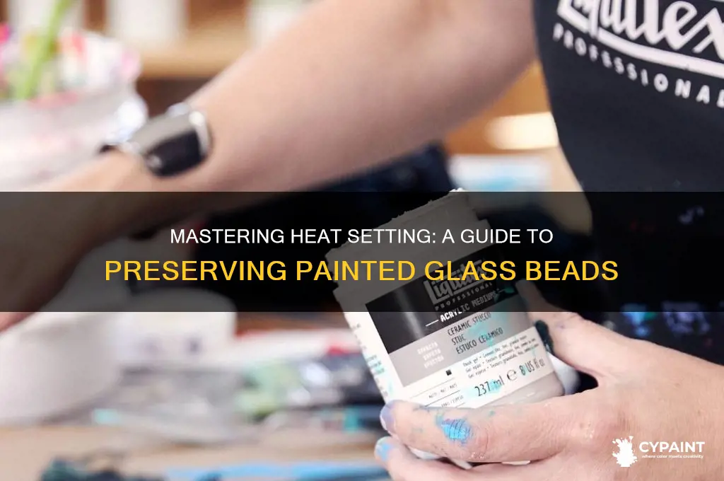 how to heat set painted glass beads