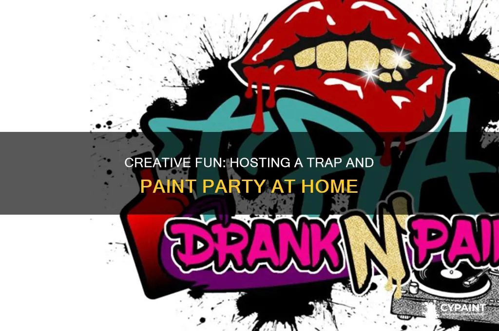 how to host a trap and paint party