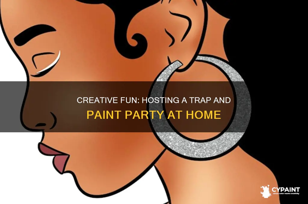 how to host a trap and paint