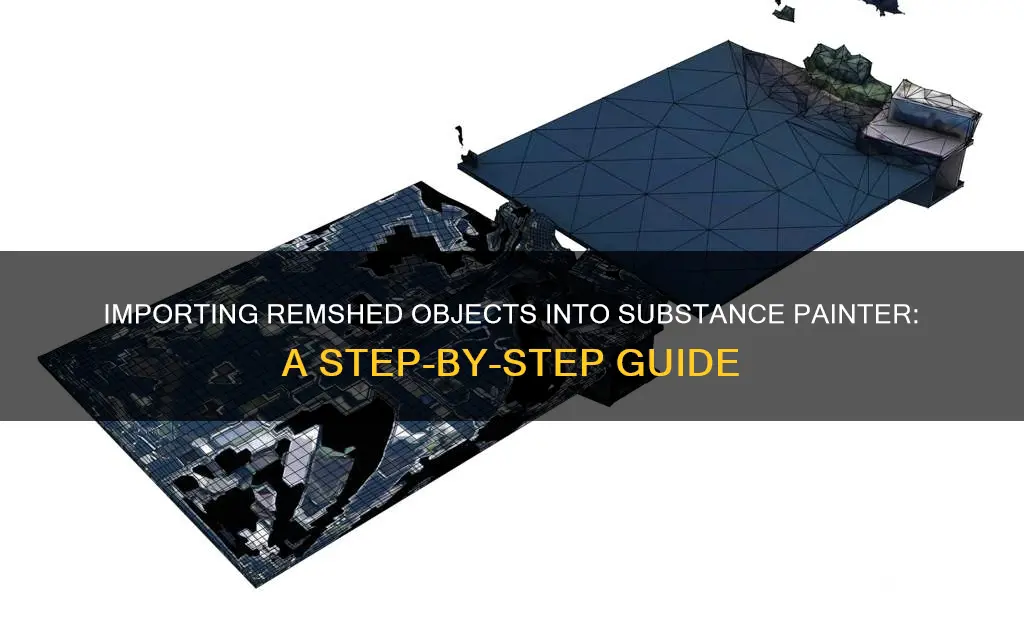 how to import a remshed object into substance painter