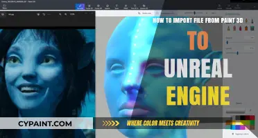 Importing Paint 3D Files into Unreal Engine: A Step-by-Step Guide