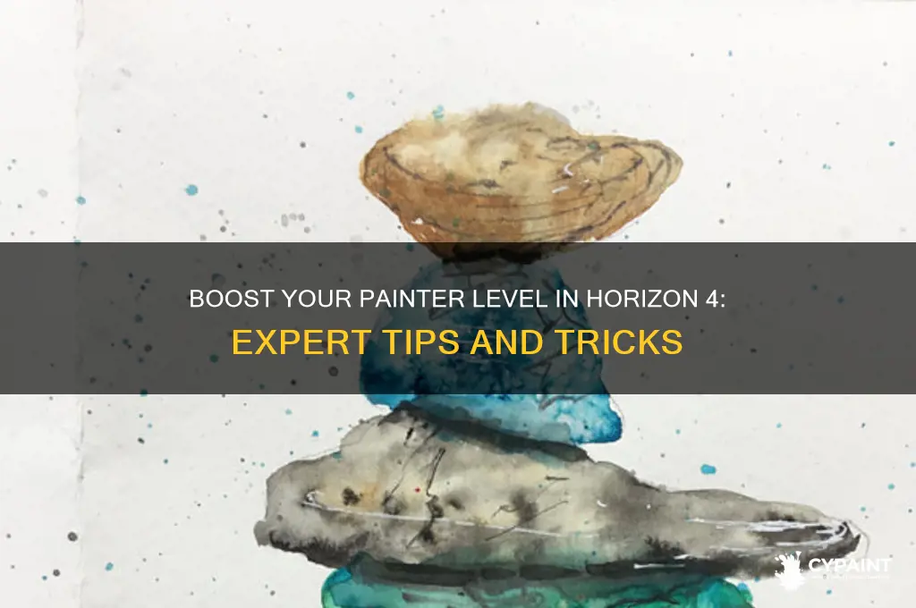 how to increase painter level horizon 4
