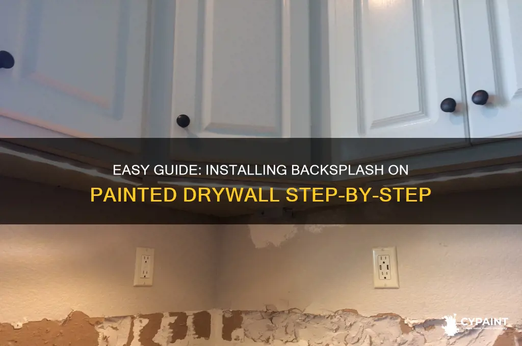 how to install backsplash on painted drywall