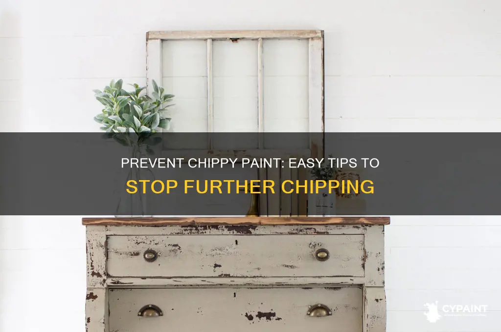 how to keep chippy paint from chipping