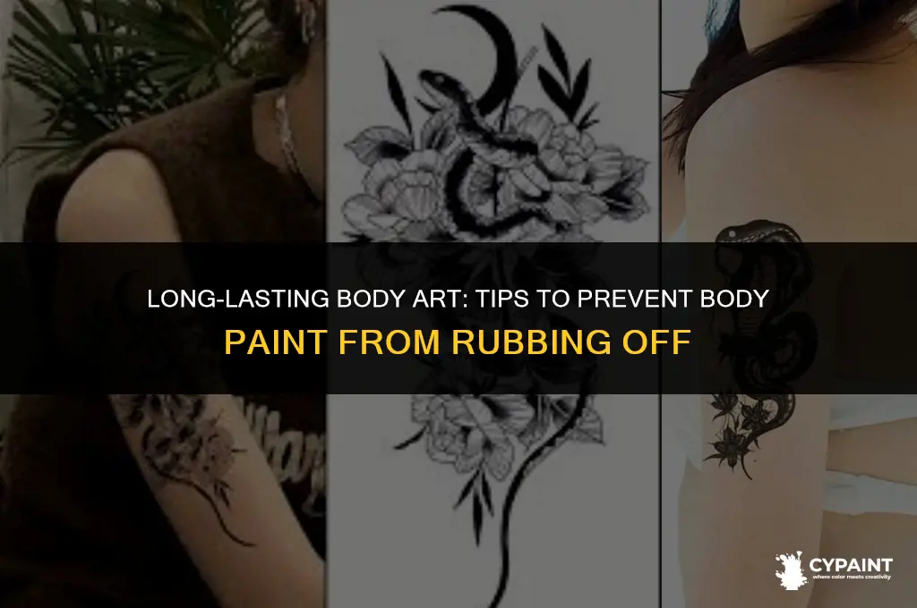 how to keep from body paint without it rubbing off