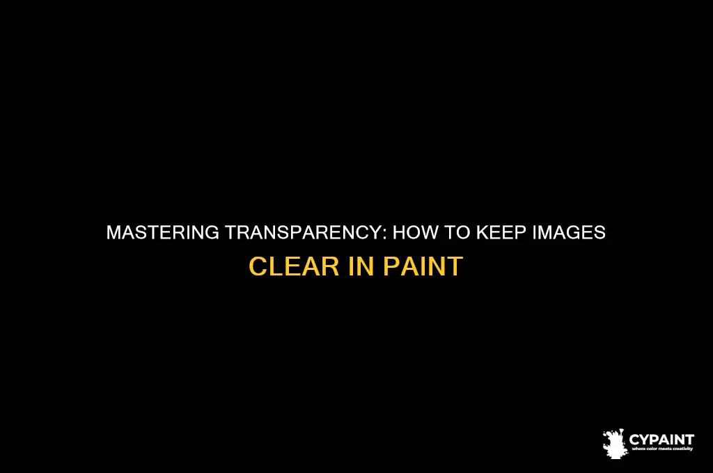 how to keep image transparent in paint