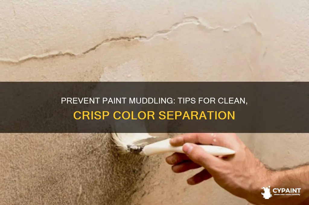 how to keep paint from muddling together