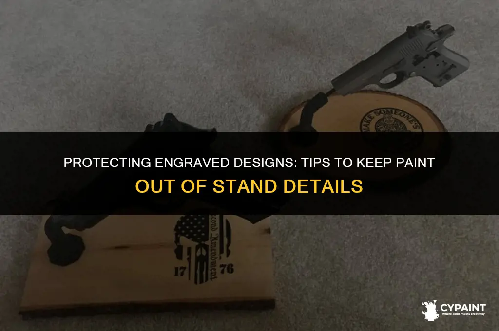 how to keep paint out of engraved designs on stand