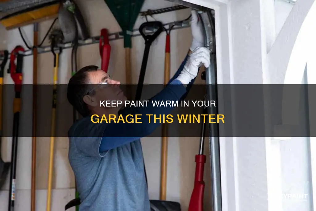 how to keep paint warm in garage in winter