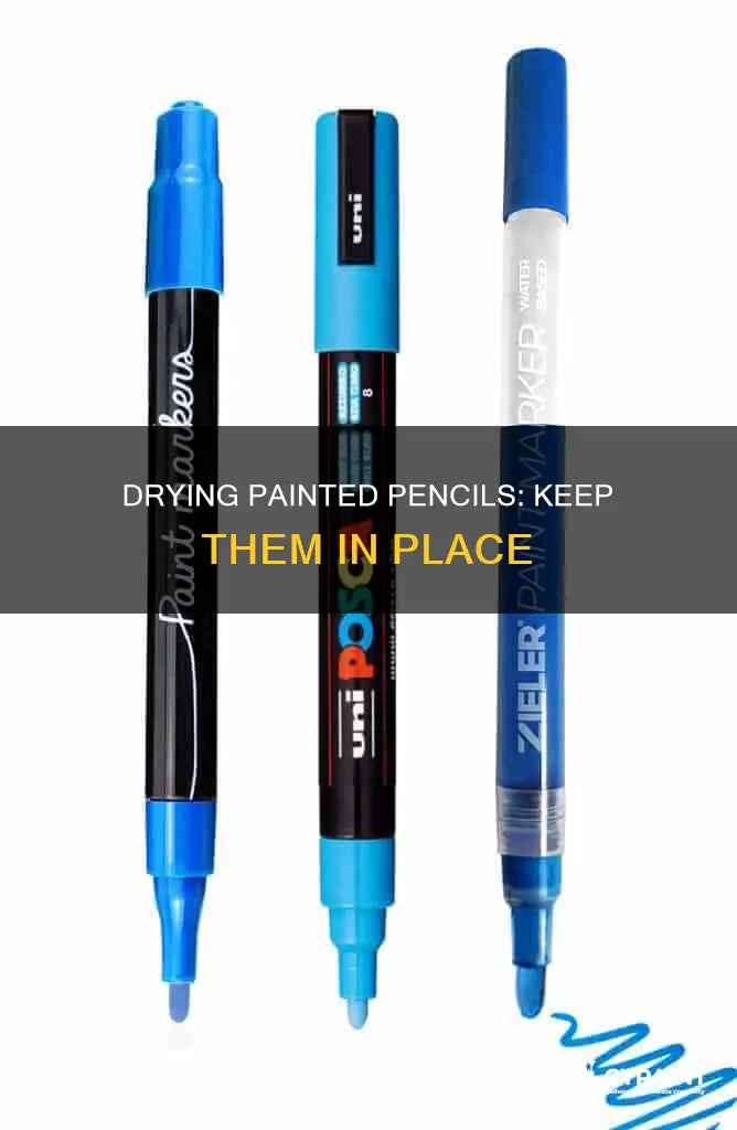 how to keep pencils place while drying from paint