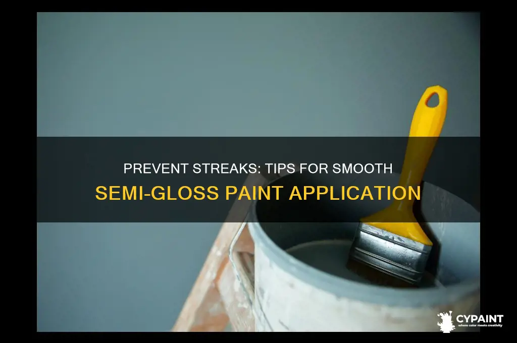 how to keep semi gloss paint from streaking