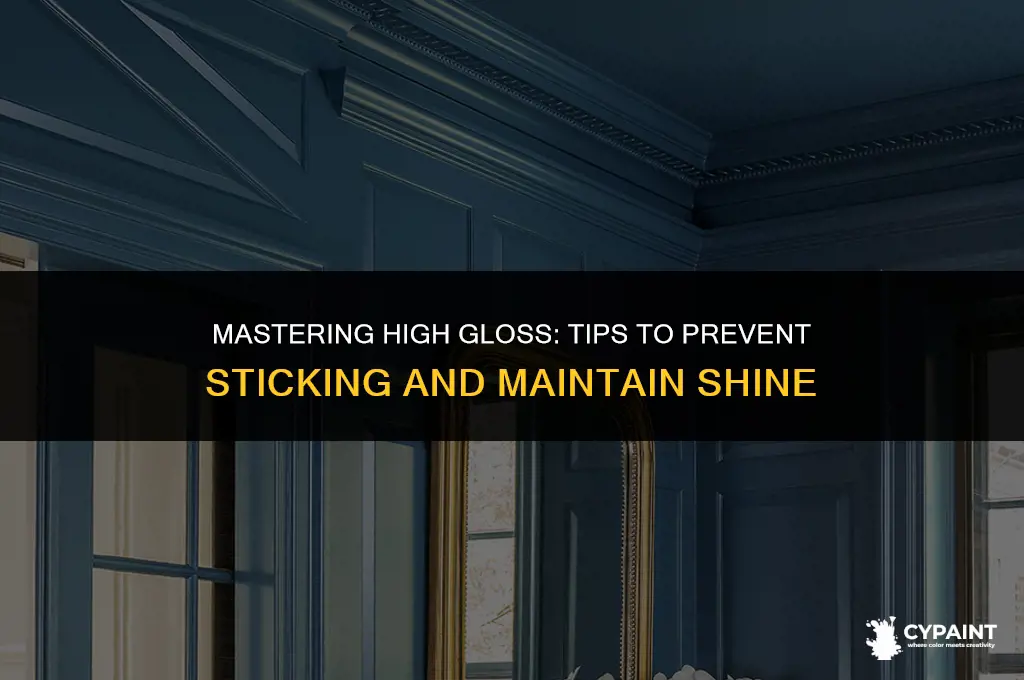 how to keep things from sticking to high gloss paint