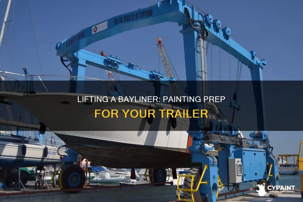 how to lift 17 bayliner boat to paint trailer