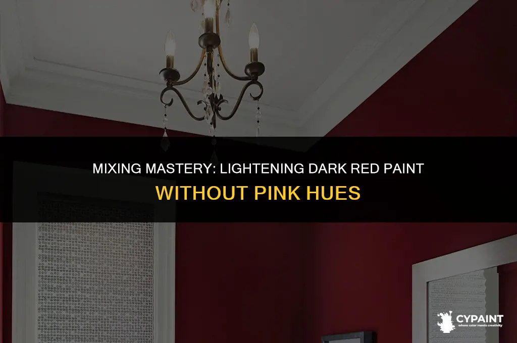 how to lighten dark red paint without making it pink