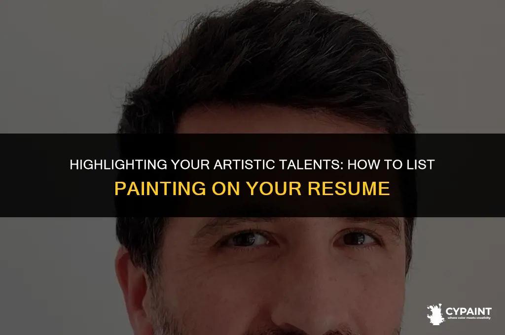 how to list that i am painter on my resume