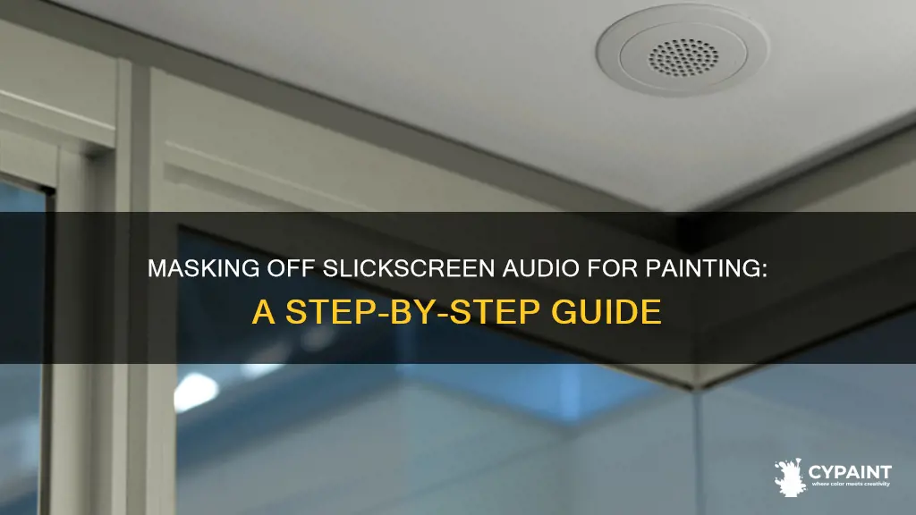 how to mask off slickscreen on audio for painting