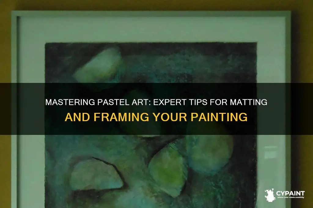how to mat and frame a pastel painting