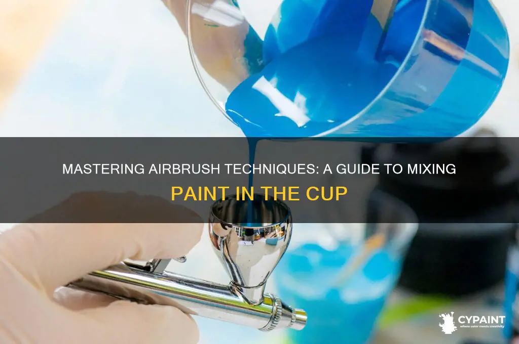 how to mix paint in airbrush cup