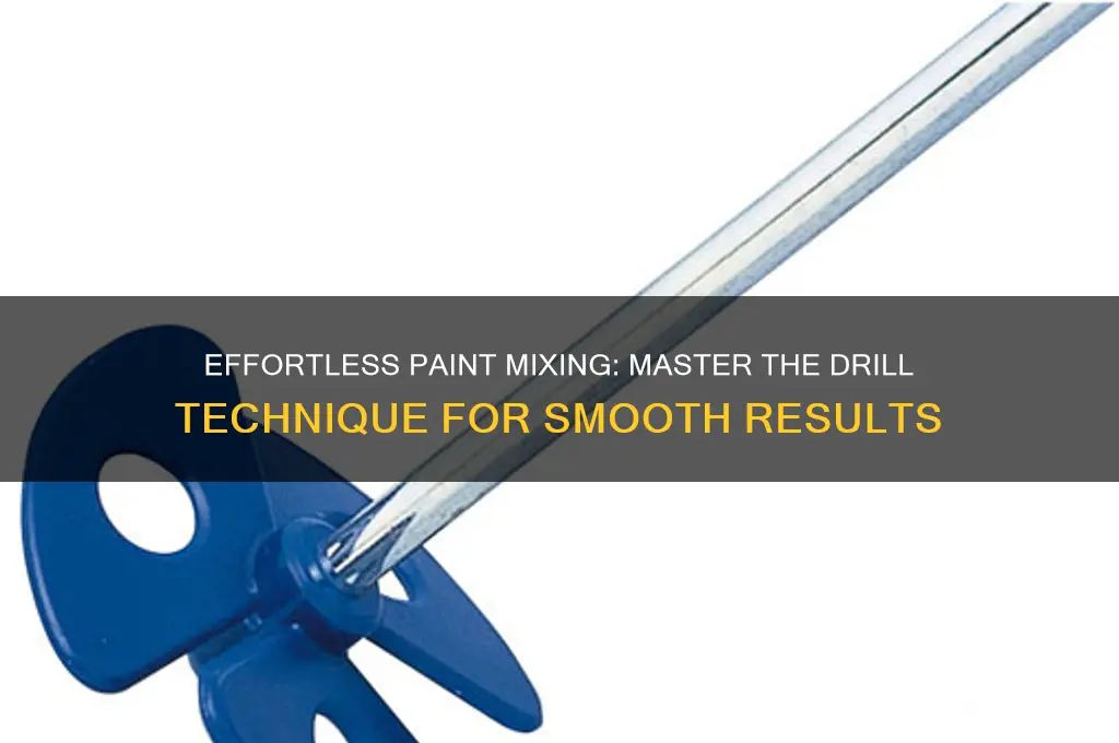 how to mix paint with a drill