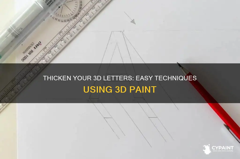 how to mkae 3d letters thicker 3d paint