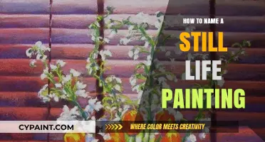 Creative Tips for Naming Your Still Life Masterpiece Effectively