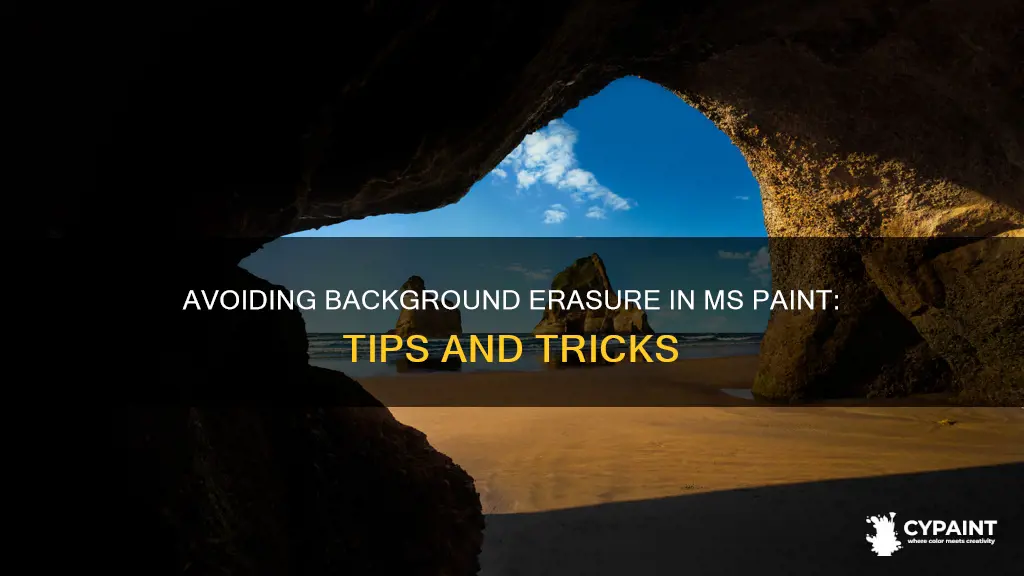 how to not earse the backgroud in ms paint
