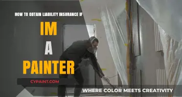 Painter's Guide to Obtaining Liability Insurance Coverage