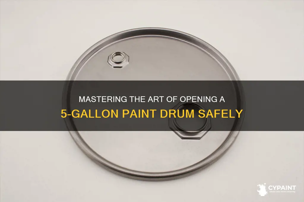how to open a 5 gallon paint drum