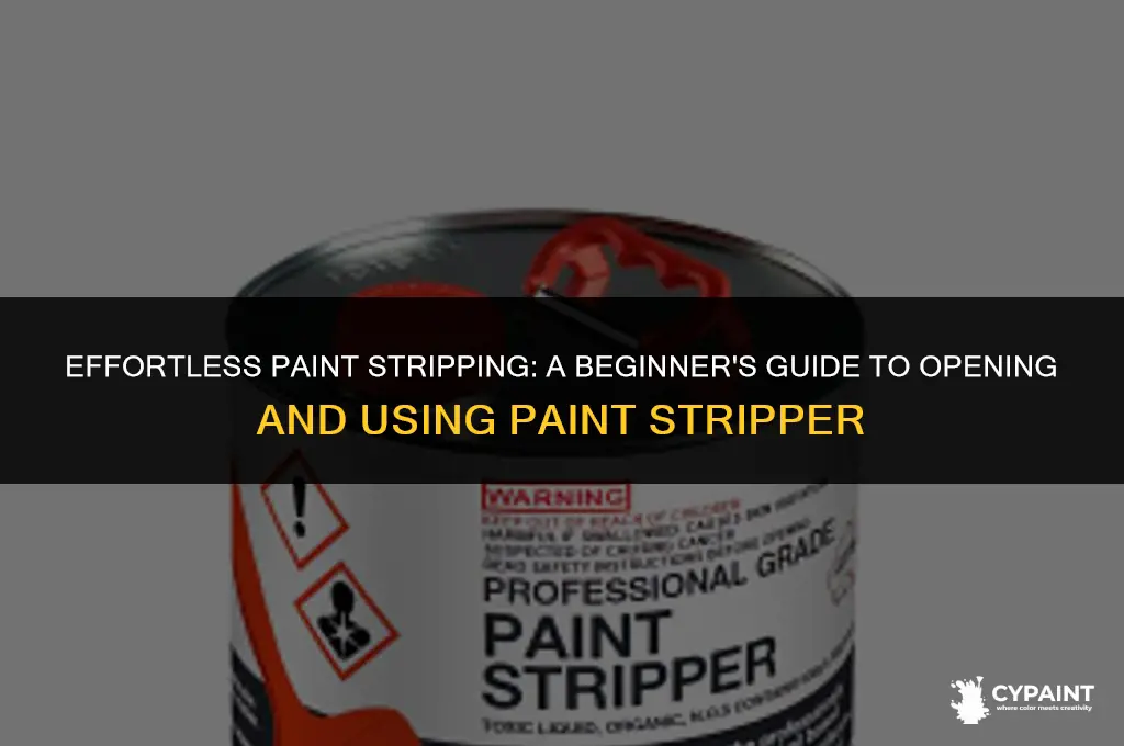 how to open a can of paint stripper
