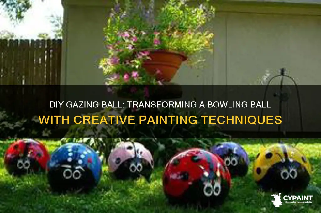 how to paint a bowling ball gazing ball