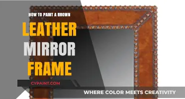 Transform Your Mirror: Painting a Brown Leather Frame Step-by-Step