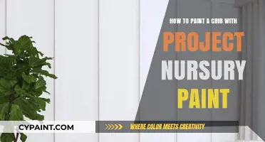 Transforming a Crib with Project Nursery Paint