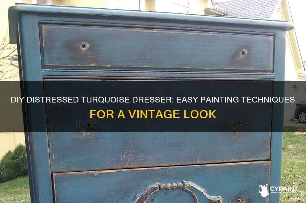 how to paint a dresser distressed turquoise