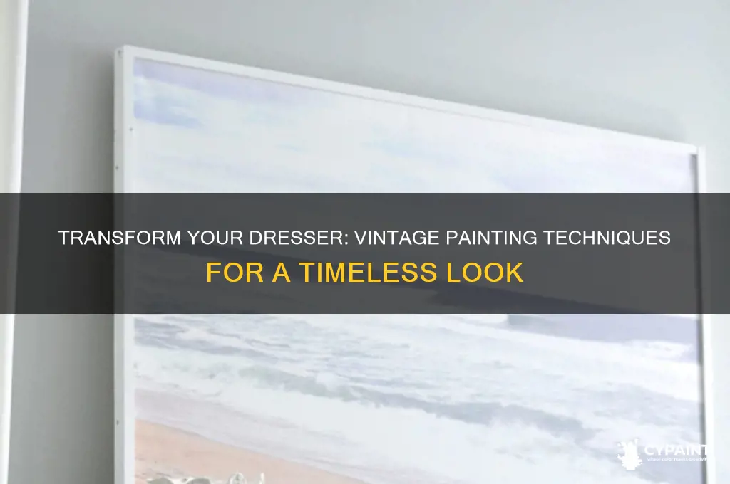 how to paint a dresser to look vintage