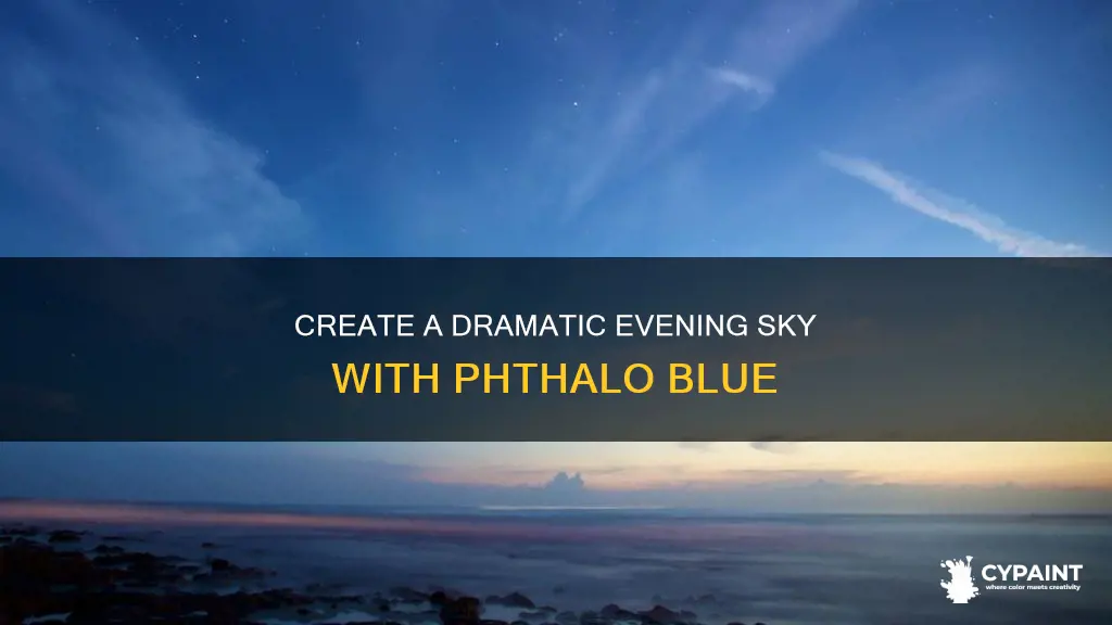 how to paint a evening sky with phthalo blue