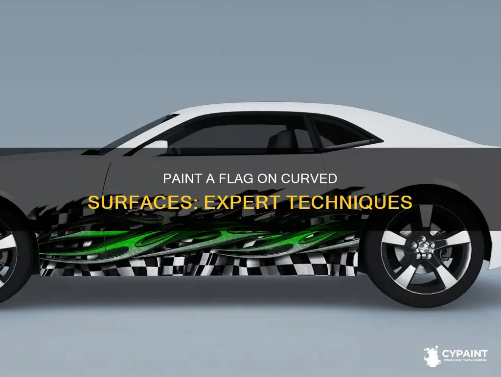 how to paint a flag on a curved surface