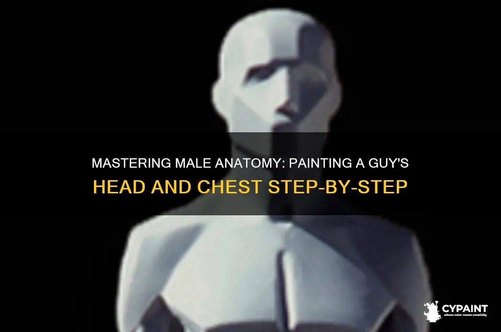how to paint a guy head and chest