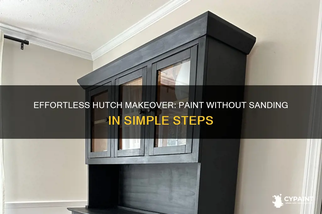 how to paint a hutch without sanding