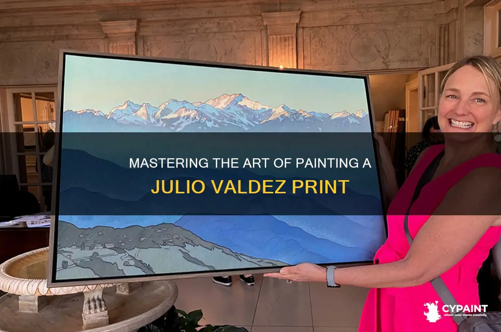 how to paint a julio valdez print