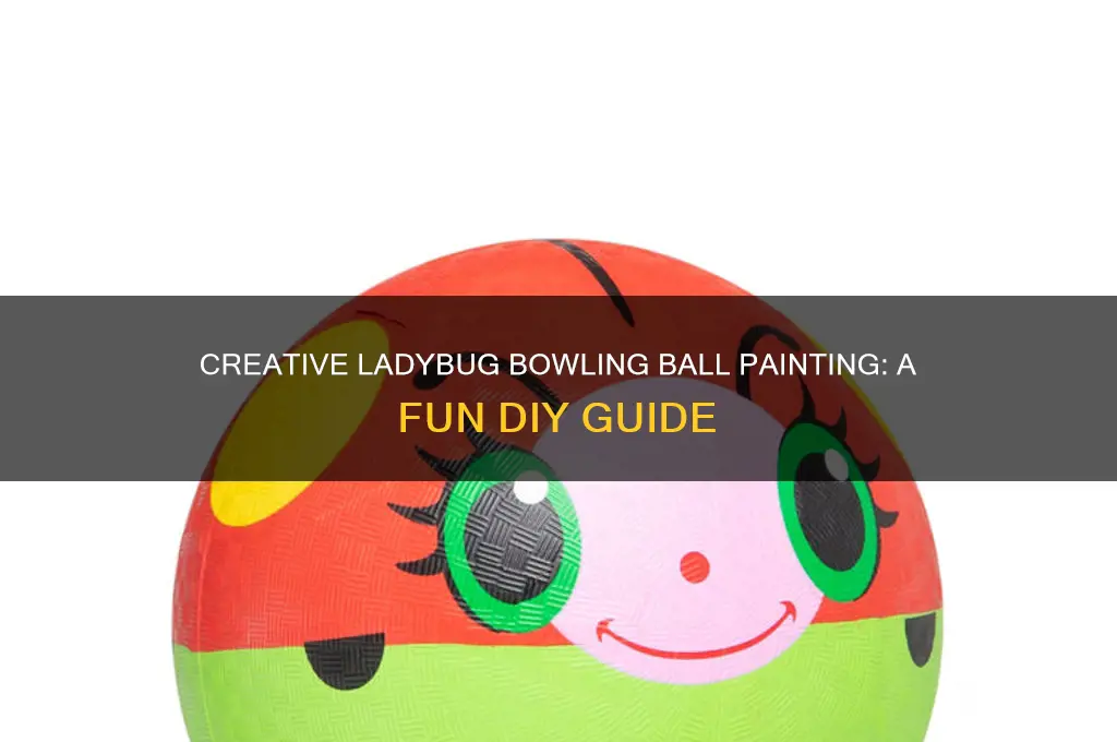 how to paint a ladybug bowling ball